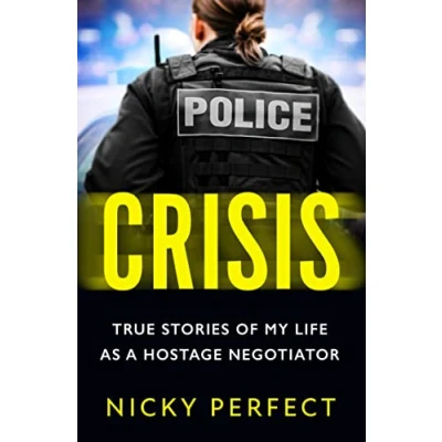 Abbildung von Crisis: the thrilling memoir telling true story of a hostage and crisis negotiator&#039;s time in Metropolitan Police