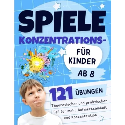 Abbildung von Konzentrationsspiele für Kinder ab 8: 121 spannende Rätsel, Yoga Übungen und Ausmalmandalas Grundschulkinder Konzentrationstraining mehr ... Gedächtnis Problemlösungsfähigkeiten