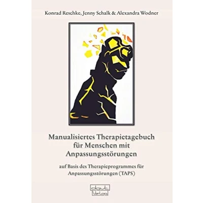 Abbildung von Manualisiertes Therapietagebuch für Menschen mit Anpassungsstörungen: Auf Basis des Therapieprogrammes Anpassungsstörungen (TAPS) (Materialien)