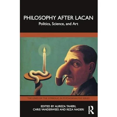 Abbildung von Philosophy After Lacan: Politics, Science, and Art (Lines of the Symbolic in Psychoanalysis)