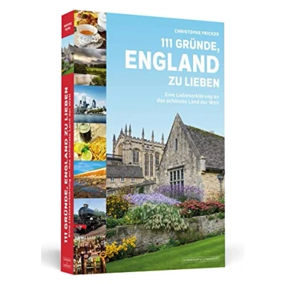 Abbildung von 111 Gründe, England zu lieben: Eine Liebeserklärung an das schönste Land der Welt