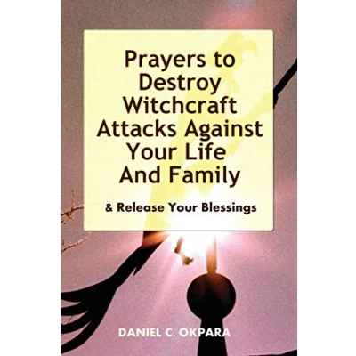 Abbildung von Prayers to Destroy Witchcraft Attacks Against Your Life &amp; Family Release Blessings