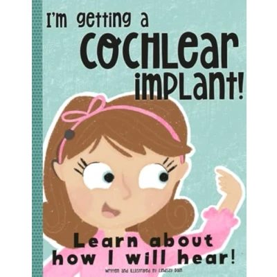 Abbildung von I&#039;m Getting a Cochlear Implant!: Learn About How I Will Hear!