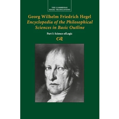 Abbildung von Georg Wilhelm Friedrich Hegel: Encyclopedia of the Philosophical Sciences in Basic Outline: Encyclopaedia Outline (Cambridge Hegel Translations)