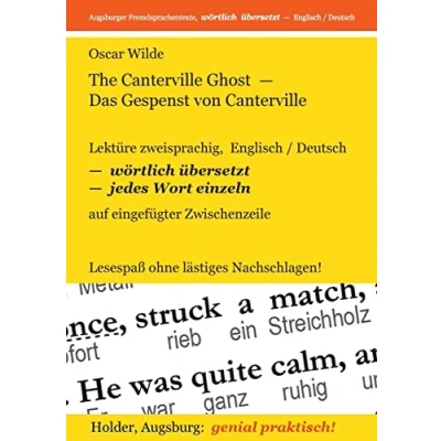 Abbildung von The Canterville Ghost Das Gespenst von Canterville: Lektüre zweisprachig, Englisch/Deutsch WÖRTLICH ÜBERSETZT jedes Wort einzeln auf ... Fremdsprachentexte )