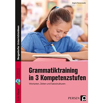 Abbildung von Grammatiktraining in 3 Kompetenzstufen 5./6. Kl.: Wortarten, Zeiten und Satzstrukturen (5. 6. Klasse)