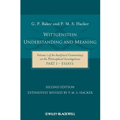 Abbildung von Wittgenstein Understanding and Meaning 2nd edition: Essays (Analytical Commentary on the Philosophical Investigations Vol. 1)