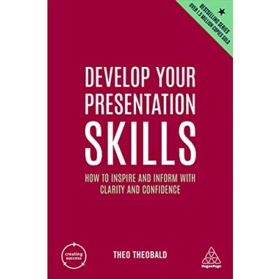 Abbildung von Develop Your Presentation Skills: How to Inspire and Inform with Clarity Confidence (Creating Success, Band 11)