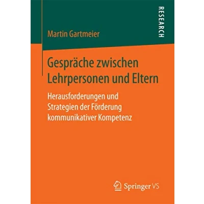 Abbildung von Gespräche zwischen Lehrpersonen und Eltern: Herausforderungen Strategien der Förderung kommunikativer Kompetenz