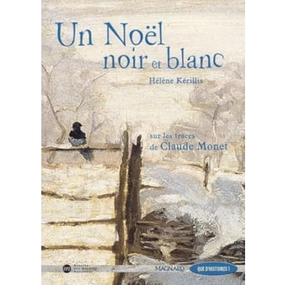 Abbildung von Un Noël noir et blanc : Sur les traces de Claude Monet: Livre jeunesse