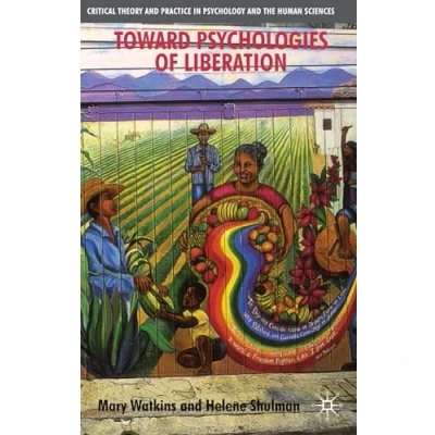 Abbildung von Toward Psychologies of Liberation (Critical Theory and Practice in Psychology the Human Sciences)