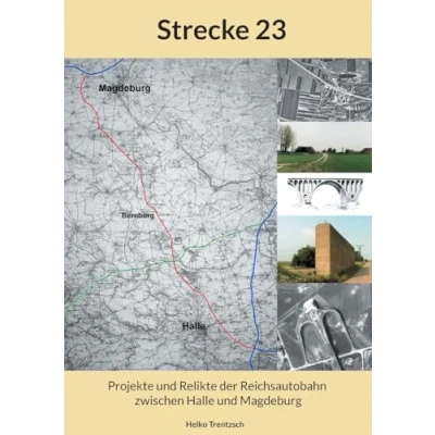 Abbildung von Strecke 23: Projekte und Relikte der Reichsautobahn zwischen Halle Magdeburg