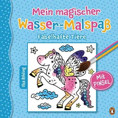 Abbildung von Mein magischer Wasser Malspaß Fabelhafte Tiere: Ab 4 Jahren Mit beiliegendem Pinsel (Die Reihe, Band 1)