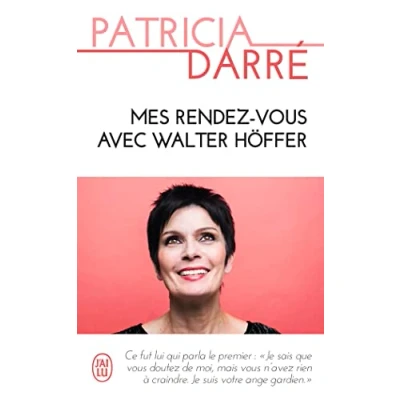 Abbildung von Mes rendez vous avec Walter Höffer: L&#039;ange gardien venu des ténèbres