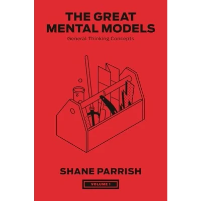 Abbildung von The Great Mental Models, Volume 1: General Thinking Concepts (The Models Series, Band 1)