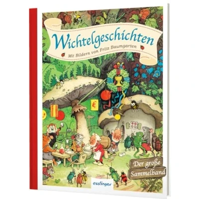 Abbildung von Wichtelgeschichten: Mit Bildern von Fritz Baumgarten Der große Sammelband