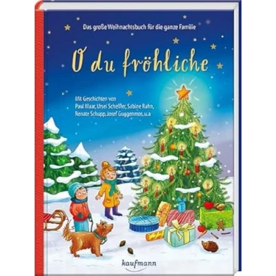 Abbildung von O du fröhliche: Das große Weihnachtsbuch für die ganze Familie