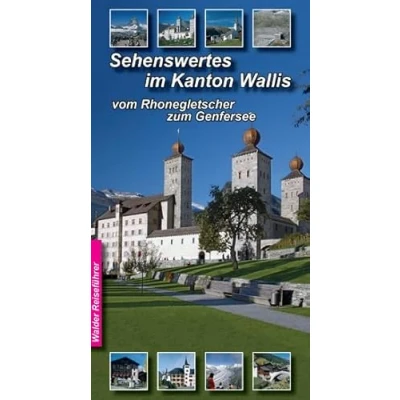 Abbildung von Wallis Reiseführer Sehenswertes im Wallis: fast alle Sehenswürdigketen vom Rhonegletscher bis zum Genfersee: Genfersee (Walder Reiseführer)