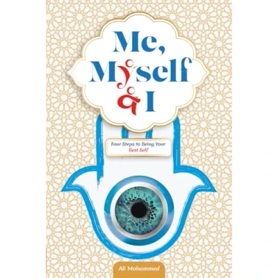 Abbildung von Me, Myself &amp; I: The Four Steps to Being Your Best Self