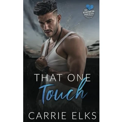Abbildung von That One Touch: A Small Town Single Dad Romance (The Heartbreak Brothers Next Generation, Band 2)