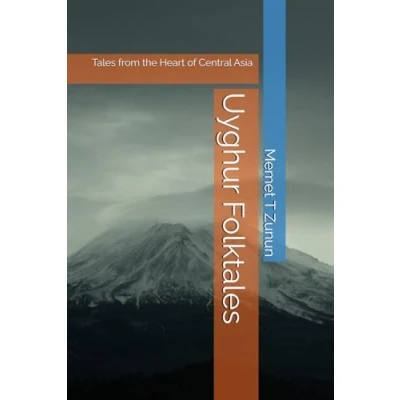 Abbildung von Uyghur Folktales: Tales from the Heart of Central Asia