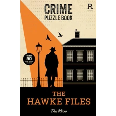 Abbildung von crime Puzzle Book The Hawke Files: Over 90 puzzles to solve! (Crime Books)