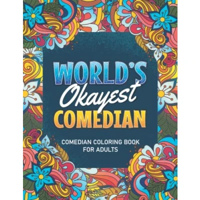 Abbildung von Comedian Gifts: Coloring book: A Snarky &amp; Humorous Adult Book for Stress Relief Relaxation, Filled with Problems ... Books) Gifts Women, Men
