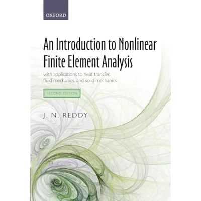 Abbildung von An Introduction to Nonlinear Finite Element Analysis: With Applications Heat Transfer, Fluid Mechanics, and Solid Mechanics