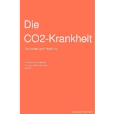 Abbildung von Die CO2 Krankheit: Ursache und Heilung chronische Schmerzen, Erschöpfung Co.