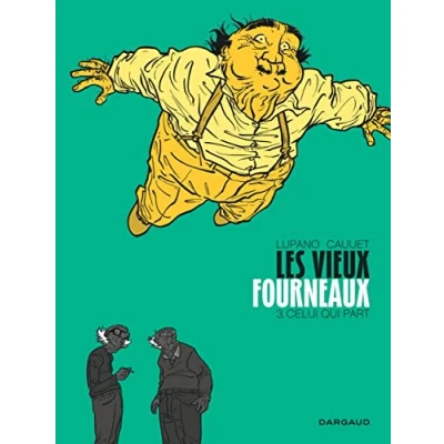 Abbildung von Les Vieux fourneaux tome 3 Celui qui part