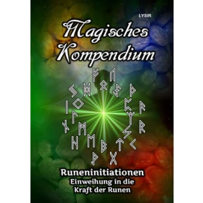 Abbildung von Magisches Kompendium Runeninitiationen: Einweihung in die Kraft der Runen