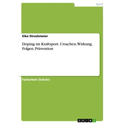 Abbildung von Doping im Kraftsport. Ursachen, Wirkung, Folgen, Prävention