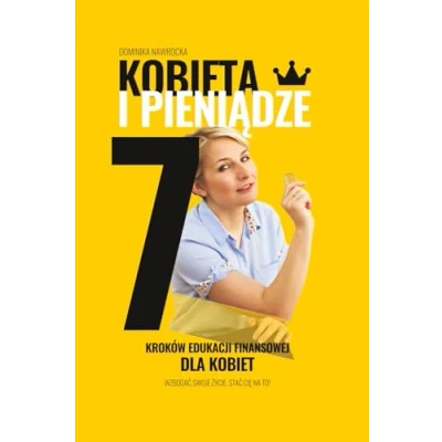 Abbildung von Kobieta i pieniądze: 7 kroków edukacji finansowej dla kobiet
