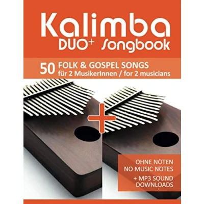 Abbildung von Kalimba Duo+ Songbook 50 Folk &amp; Gospel Songs für 2 MusikerInnen / for musicians: Ohne Noten No Music Notes + MP3 Sound downloads