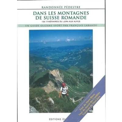 Abbildung von Dans les montagnes de Suisse romande : 100 itinéraires randonnée pédestre du Jura aux Alpes
