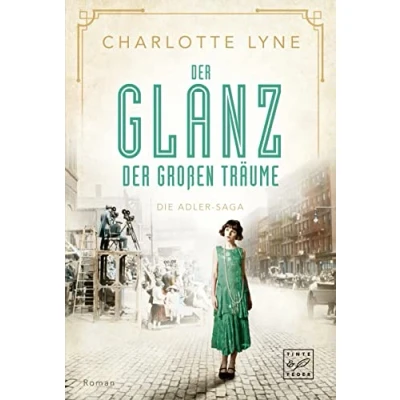 Abbildung von der Glanz großen Träume (Die Adler Saga, Band 2)