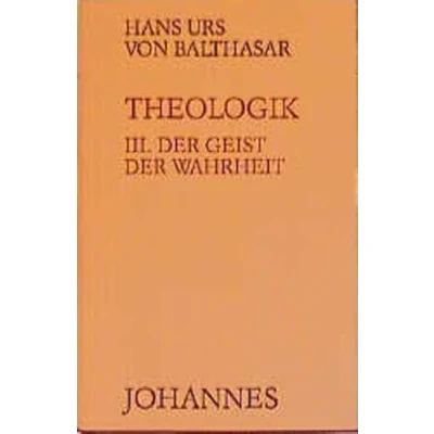 Abbildung von Theologik, Bd. 3, der Geist Wahrheit