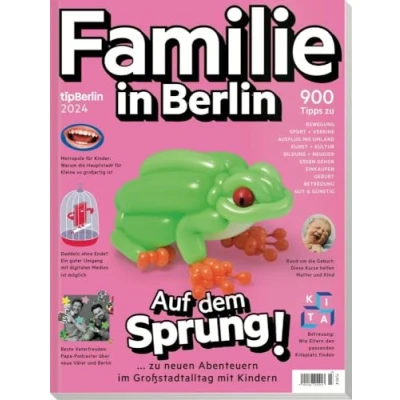 Abbildung von Familie in Berlin 2024: Auf dem Sprung! Zu neuen Abenteuern im Großstadtalltag mit Kindern