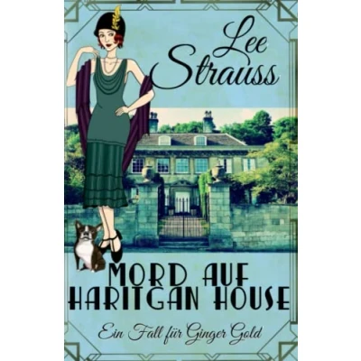 Abbildung von Mord auf Hartigan House: ein 1920er Jahre Cosy Krimi (Ein Fall für Ginger Gold, Band 2)