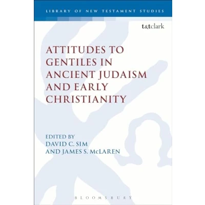 Abbildung von Attitudes to Gentiles in Ancient Judaism and Early Christianity (The Library of New Testament Studies)
