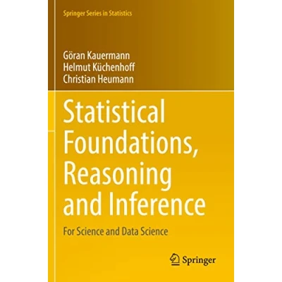Abbildung von Statistical Foundations, Reasoning and Inference: For Science Data (Springer Series in Statistics)