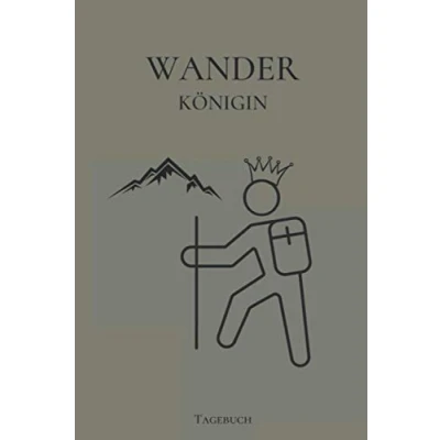 Abbildung von Wander Königin Tagebuch: Wandertagebuch zum Ausfüllen A5 Meine Wanderungen dokumentieren I Logbuch für Wanderungen, Wanderlogbuch, Wanderurlaub Tourenbuch und Gipfelbuch