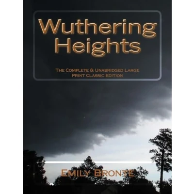 Abbildung von Wuthering Heights The Complete &amp; Unabridged Large Print Classic Edition