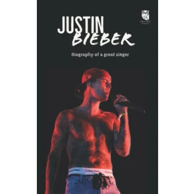 Abbildung von Justin Bieber: Biography of a Self Made Legend (Hollywood Biographies)