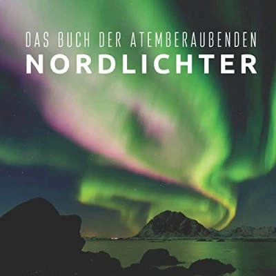 Abbildung von Das Buch der atemberaubenden Nordlichter: Bildband für Senioren und Demenzkranke (Bildbände Aktivitäten Senioren)