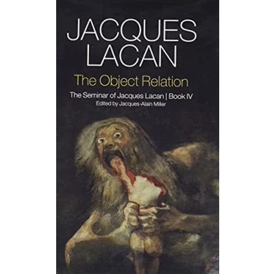 Abbildung von The Object Relation: Seminar of Jacques Lacan, Book IV (Seminar 4)