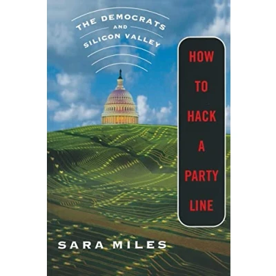 Abbildung von How to Hack a Party Line: The Democrats and Silicon Valley