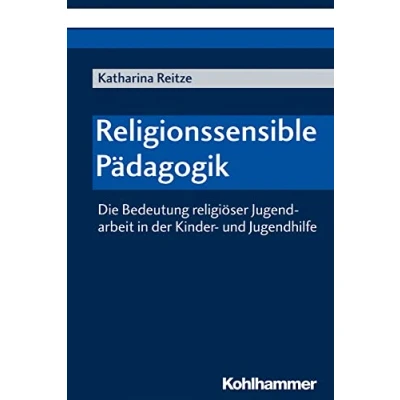 Abbildung von Religionssensible Pädagogik: Die Bedeutung religiöser Jugendarbeit in der Kinder und Jugendhilfe