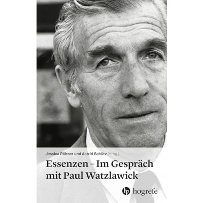 Abbildung von Essenzen: Im Gespräch mit Paul Watzlawick