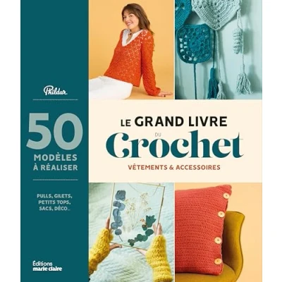 Abbildung von Le grand livre du crochet: Vêtements et accessoires